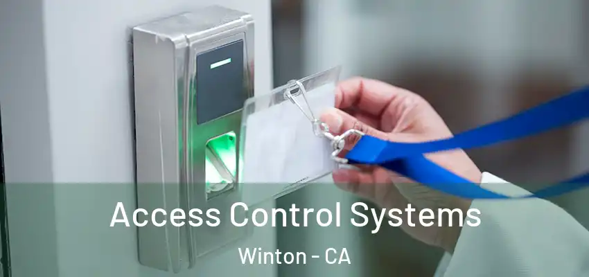  Access Control Systems Winton - CA