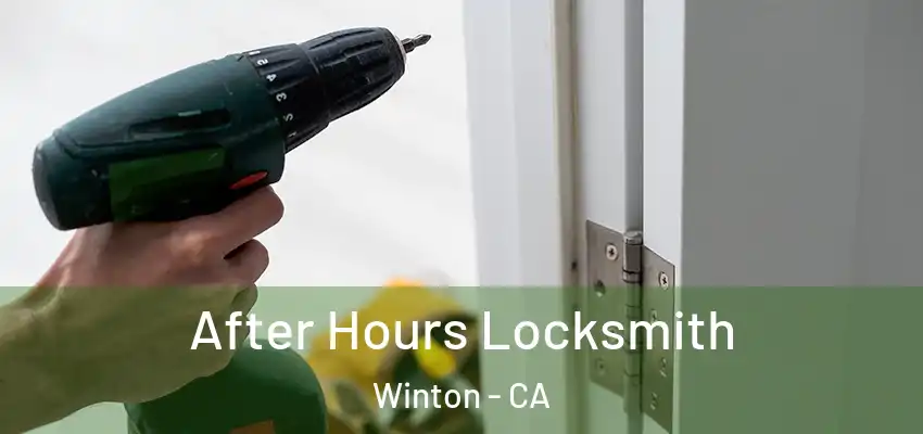  After Hours Locksmith Winton - CA