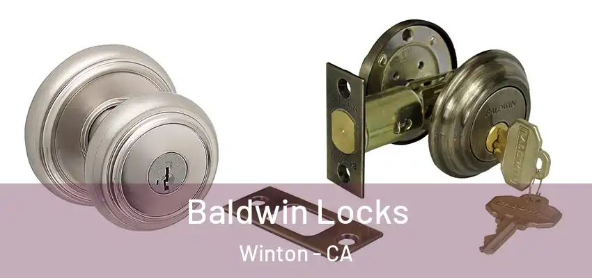  Baldwin Locks Winton - CA