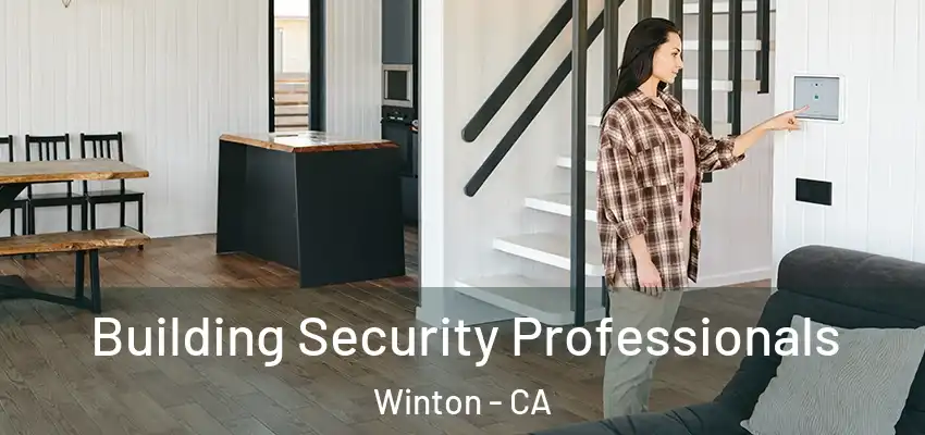  Building Security Professionals Winton - CA