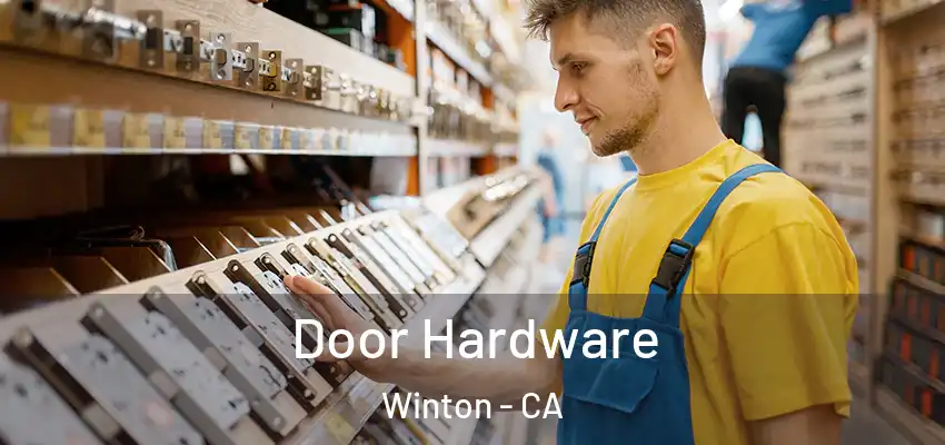  Door Hardware Winton - CA