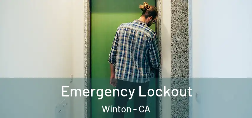  Emergency Lockout Winton - CA