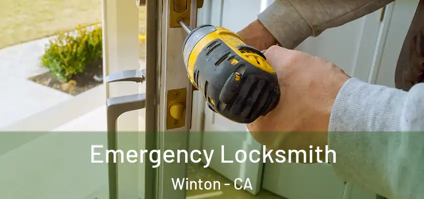  Emergency Locksmith Winton - CA