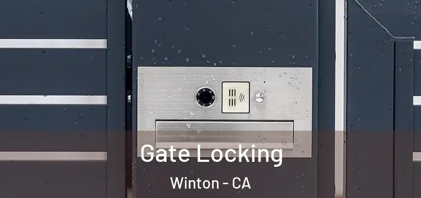  Gate Locking Winton - CA