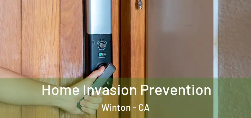  Home Invasion Prevention Winton - CA