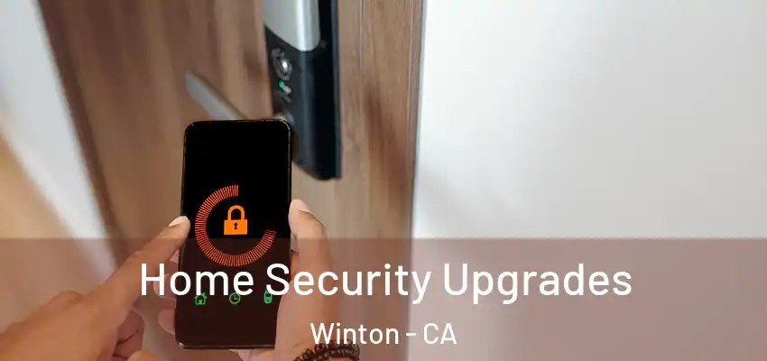  Home Security Upgrades Winton - CA