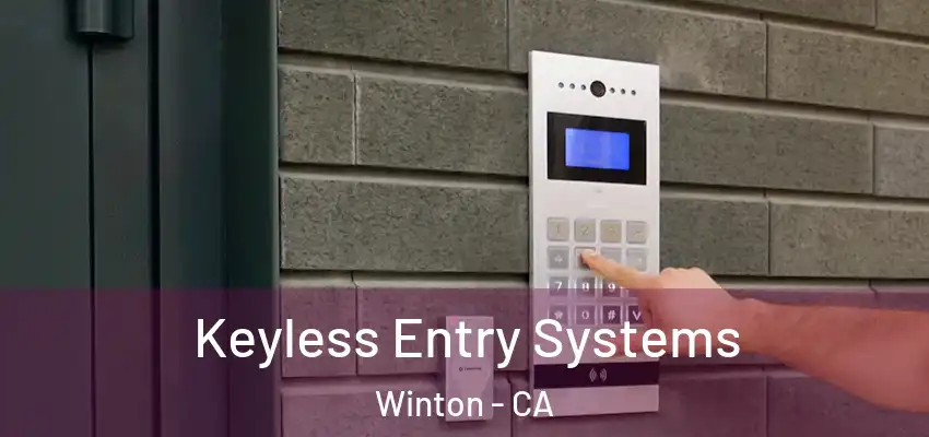  Keyless Entry Systems Winton - CA