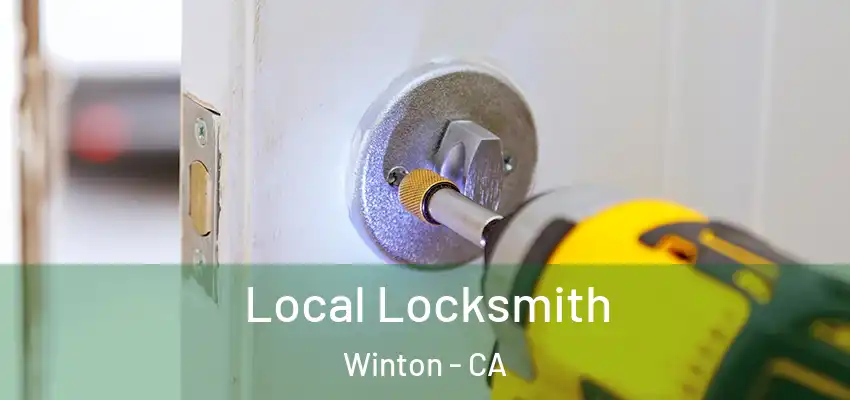  Local Locksmith Winton - CA