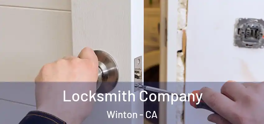 Locksmith Company Winton - CA