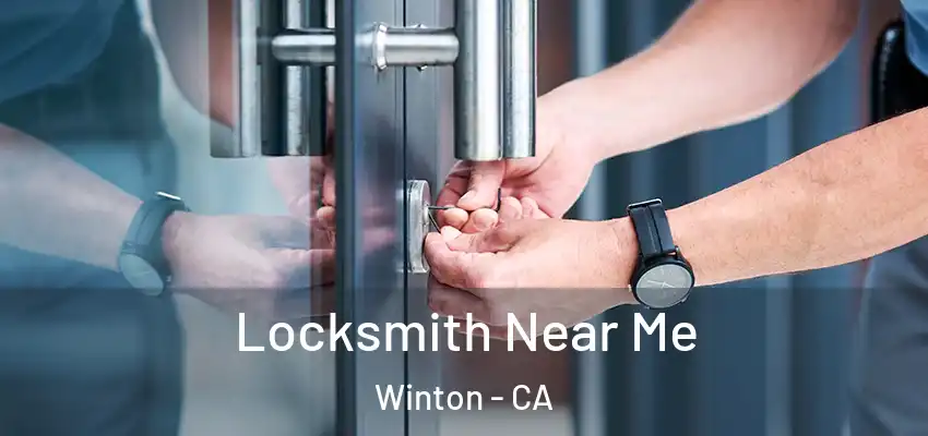  Locksmith Near Me Winton - CA