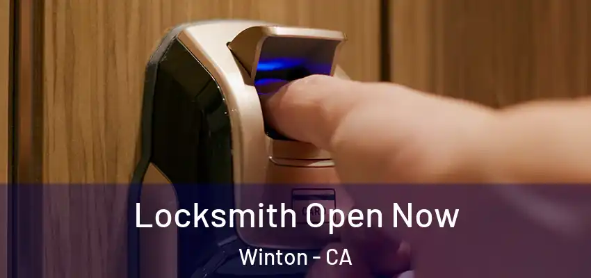  Locksmith Open Now Winton - CA