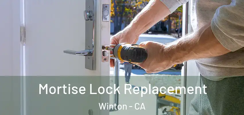  Mortise Lock Replacement Winton - CA