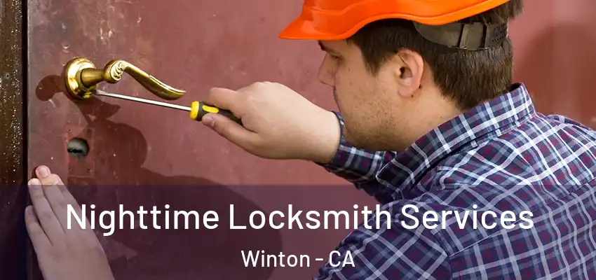 Nighttime Locksmith Services Winton - CA