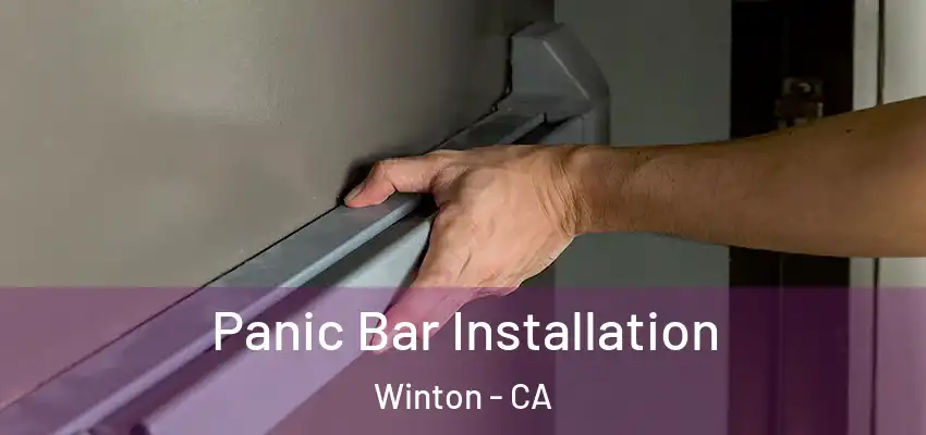  Panic Bar Installation Winton - CA