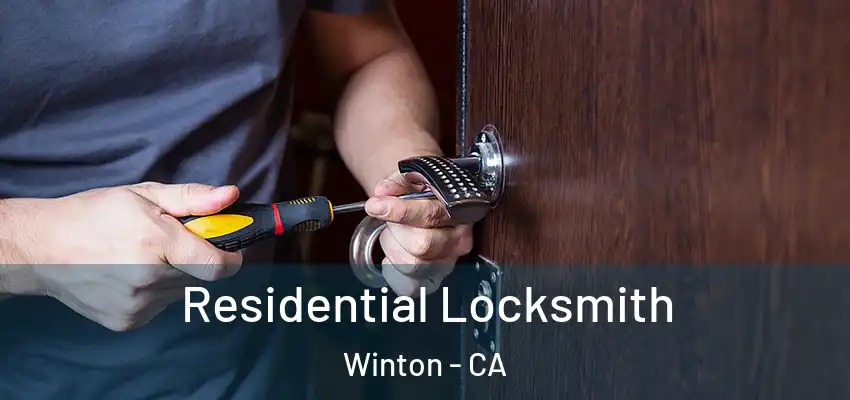  Residential Locksmith Winton - CA