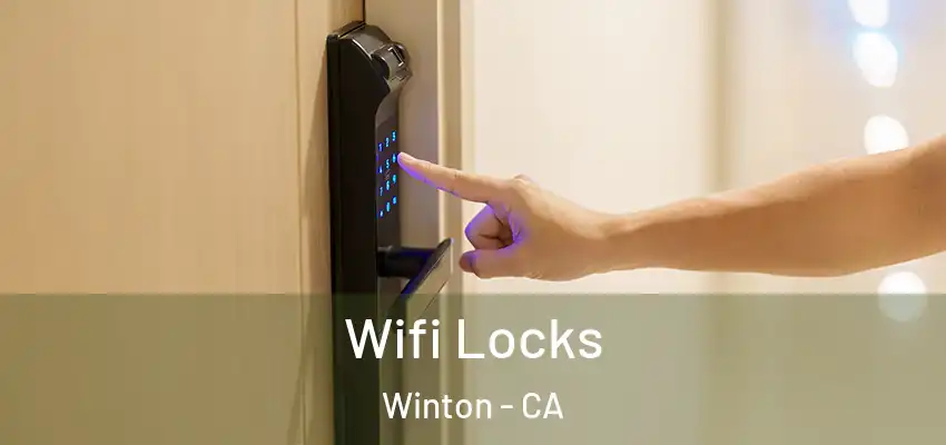  Wifi Locks Winton - CA